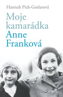 Obálka Moje kamarádka Anne Franková