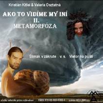 Obálka Ako to vidíme my iní - II. Metamorfóza: Slimák v zákrute v.s. Vietor na púšti