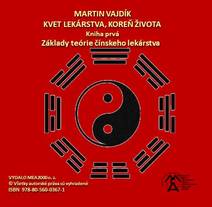Obálka Kvet lekárstva, koreň života Základy teórie čínskeho lekárstva