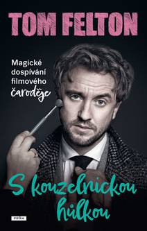 Obálka S kouzelnickou hůlkou: Magické dospívání filmového čaroděje