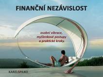 Obálka Finanční Nezávislost jinak - styl života, vibrace, myšlenkové postupy a praktické kroky