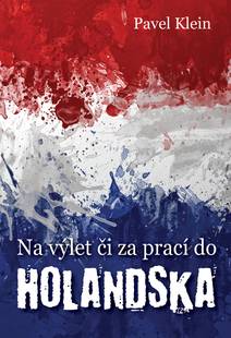Obálka Na výlet čí za prací do Holandska