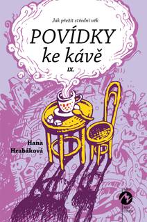 Obálka Povídky ke kávě IX. - aneb Jak přežít střední věk