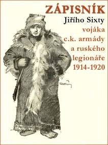 Obálka ZÁPISNÍK Jiřího Sixty - vojáka c.k. armády a ruského legionáře 1914-1920