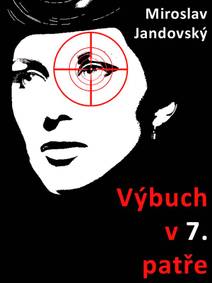 Obálka Výbuch v sedmém patře