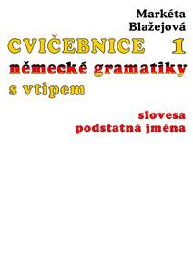 Obálka Cvičebnice německé gramatiky s vtipem I