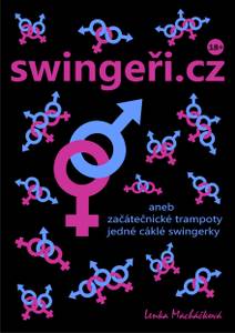 Obálka swingeři.cz ...aneb začátečnické trampoty jedné cáklé swingerky