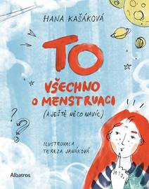 Obálka TO: Všechno o menstruaci (a ještě něco navíc)