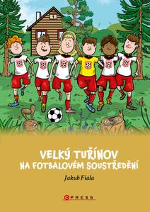 Obálka Velký Tuřínov na fotbalovém soustředění