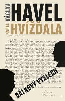 Obálka Dálkový výslech: rozhovor s Karlem Hvížďalou/Václav Havel