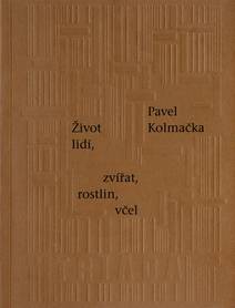 Obálka Život lidí, zvířat, rostlin, včel