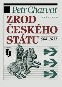 Obálka Zrod českého státu 568-1055