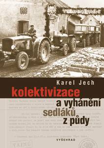 Obálka Kolektivizace a vyhánění sedláků z půdy