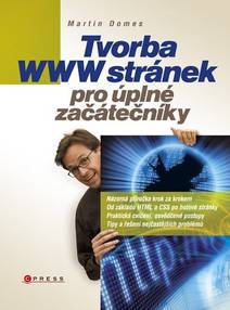 Obálka Tvorba WWW stránek pro úplné začátečníky