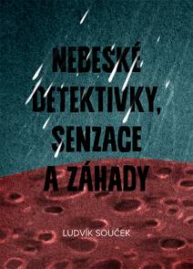 Obálka Nebeské detektivky, senzace a záhady