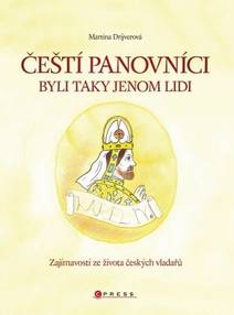 Obálka Čeští panovníci byli taky jenom lidi