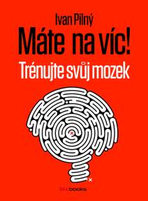 Obálka Máte na víc! Trénujte svůj mozek
