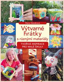 Obálka Výtvarné hrátky s různými materiály