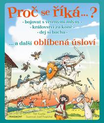 Obálka Proč se říká… ? Bojovat s větrnými mlýny… a další oblíbená úsloví