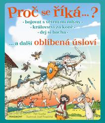 Obálka Proč se říká… ? Bojovat s větrnými mlýny… a další oblíbená úsloví