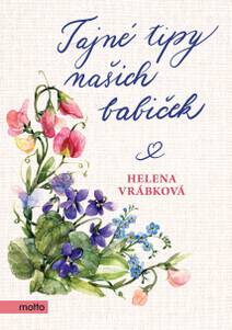 Obálka Tajné tipy našich babiček