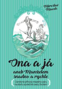 Obálka Ona a já aneb manželem snadno a rychle