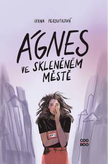 Obálka Ágnes ve skleněném městě