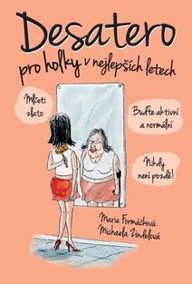 Obálka Desatero pro holky v nejlepších letech!