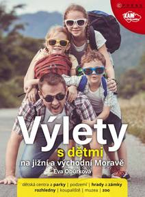 Obálka Výlety s dětmi na jižní a východní Moravě