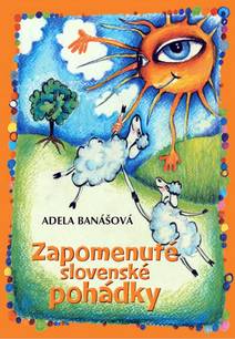 Obálka Zapomenuté slovenské pohádky