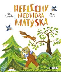 Obálka Neplechy medvídka Matýska