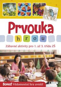 Obálka Prvouka hrou - Zábavné aktivity pro 1. až 3. třídu ZŠ