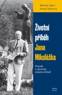 Obálka Životní příběh Jana Mikoláška