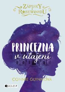 Obálka Zápisky z Rosewoodu - Princezna v utajení