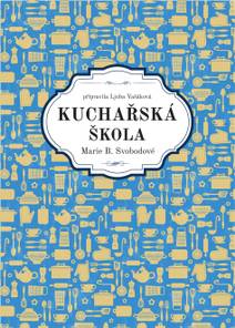 Obálka Kuchařská škola Marie B. Svobodové
