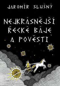 Obálka Nejkrásnější řecké báje a pověsti