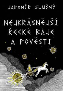 Obálka Nejkrásnější řecké báje a pověsti