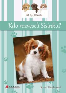 Obálka Ať žijí štěňata: Kdo rozveselí Sisinku?