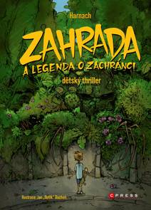 Obálka Zahrada a legenda o zachránci