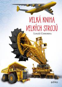 Obálka Velká kniha velkých strojů