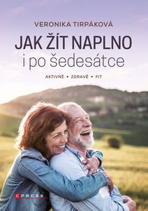 Obálka Jak žít naplno i po šedesátce