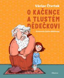 Obálka O Kačence a tlustém dědečkovi