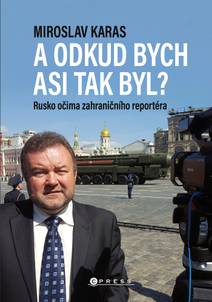 Obálka Miroslav Karas: A odkud bych asi tak byl?