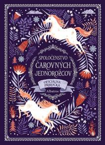Obálka Spoločenstvo čarovných jednorožcov