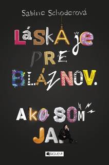 Obálka Láska je pre bláznov. Ako som ja.