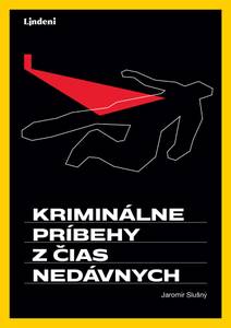 Obálka Kriminálne príbehy z čias nedávnych