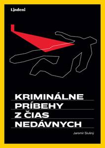 Obálka Kriminálne príbehy z čias nedávnych