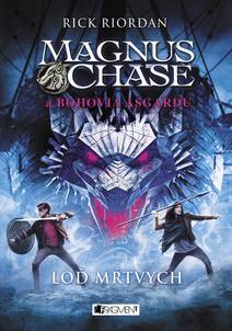 Obálka Magnus Chase a bohovia Asgardu – Loď mŕtvych