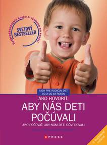 Obálka Ako hovoriť, aby nás deti počúvali - Ako počúvať, aby nám deti dôverovali