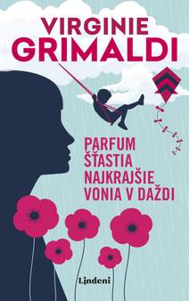 Obálka Parfum šťastia najkrajšie vonia v daždi